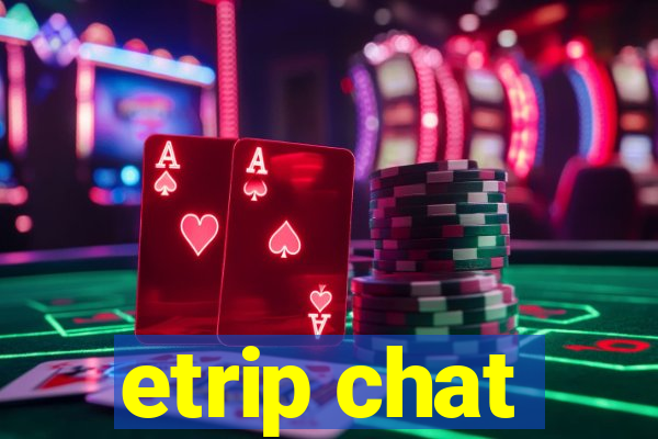 etrip chat